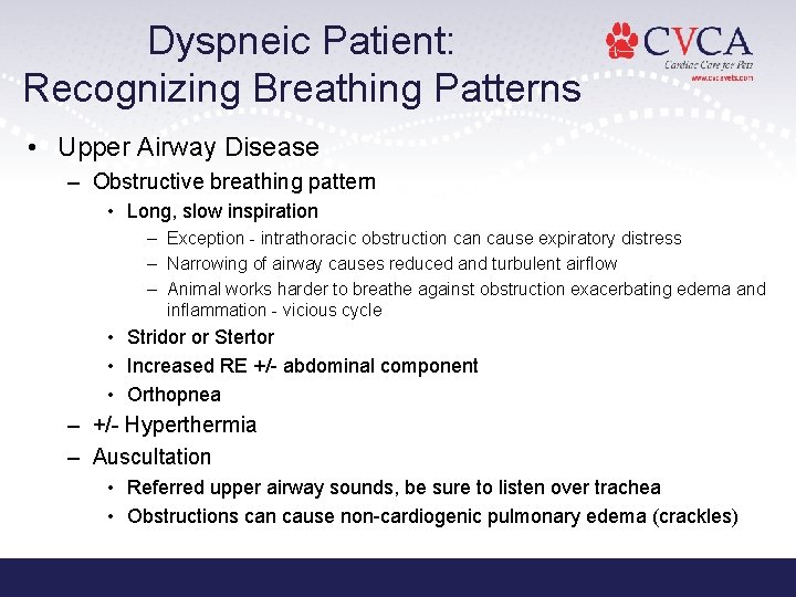 Dyspneic Patient: Recognizing Breathing Patterns • Upper Airway Disease – Obstructive breathing pattern •