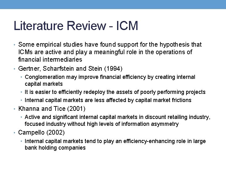 Literature Review - ICM • Some empirical studies have found support for the hypothesis