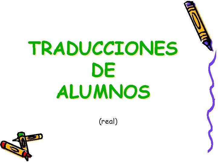 TRADUCCIONES DE ALUMNOS (real) 