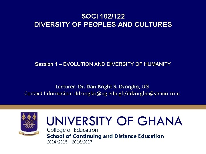 SOCI 102/122 DIVERSITY OF PEOPLES AND CULTURES Session 1 – EVOLUTION AND DIVERSITY OF