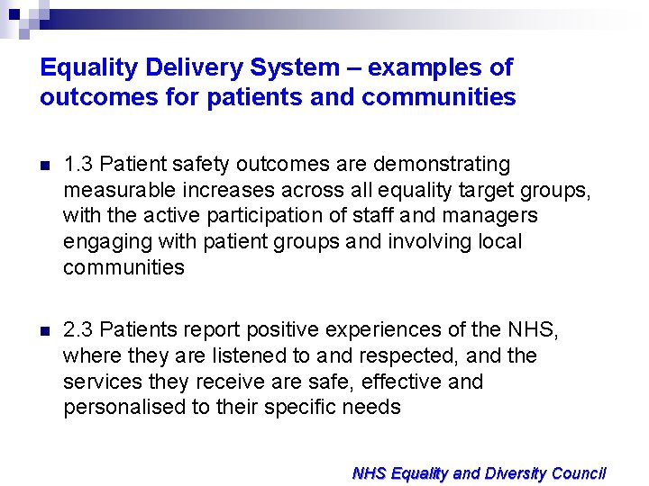 Equality Delivery System – examples of outcomes for patients and communities n 1. 3