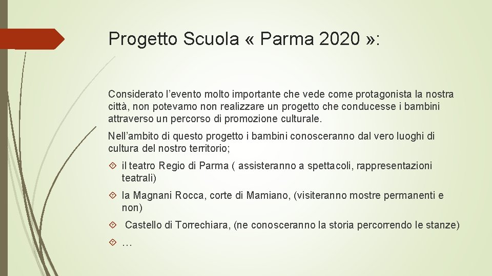 Progetto Scuola « Parma 2020 » : Considerato l’evento molto importante che vede come