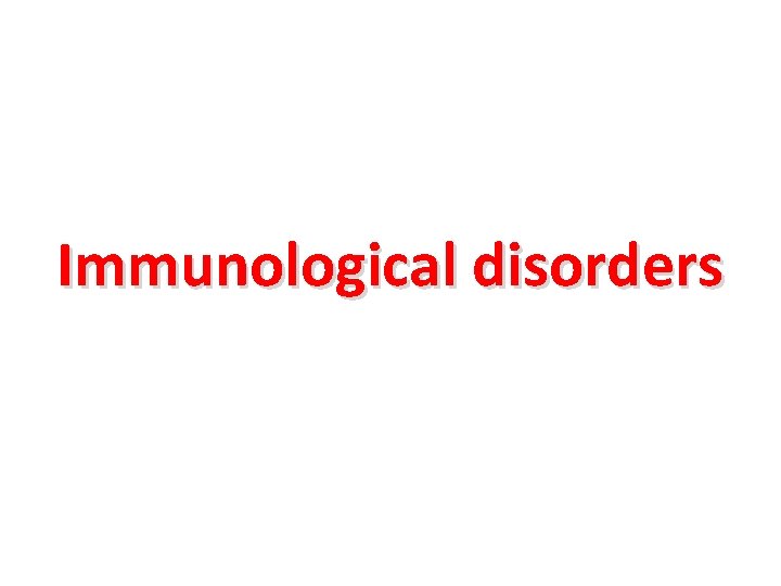 Immunological disorders 