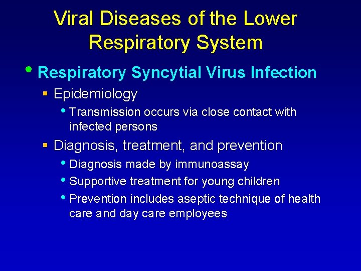 Viral Diseases of the Lower Respiratory System • Respiratory Syncytial Virus Infection Epidemiology •