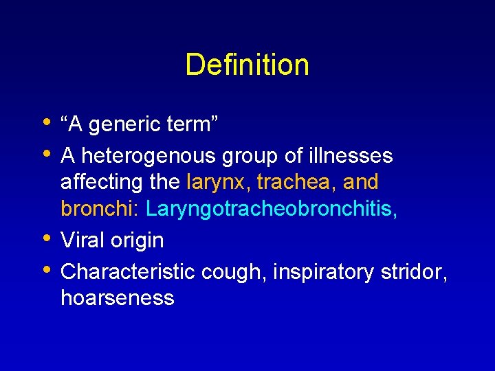 Definition • • “A generic term” A heterogenous group of illnesses affecting the larynx,