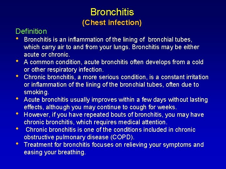 Bronchitis (Chest infection) Definition • • Bronchitis is an inflammation of the lining of