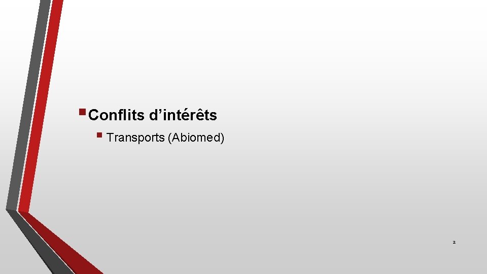 § Conflits d’intérêts § Transports (Abiomed) 2 