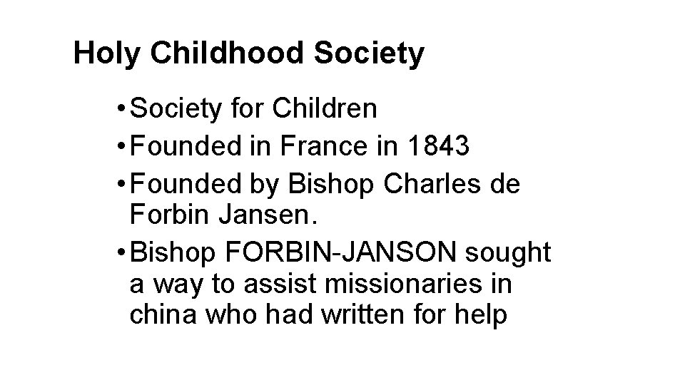 Holy Childhood Society • Society for Children • Founded in France in 1843 • Holy Childhood Society • Society for Children • Founded in France in 1843 •
