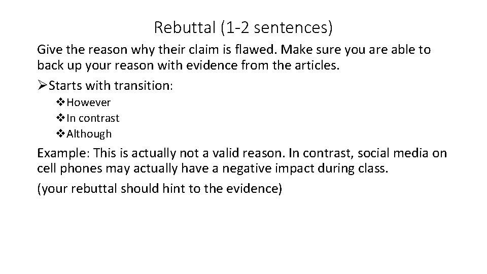 Rebuttal (1 -2 sentences) Give the reason why their claim is flawed. Make sure