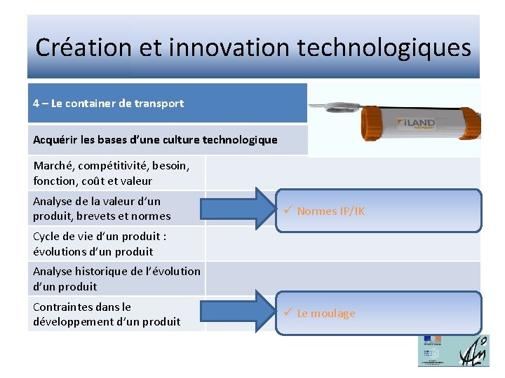 Création et innovation technologiques 4 – Le container de transport Acquérir les bases d’une