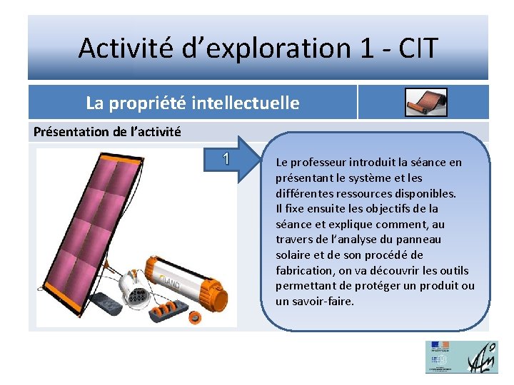 Activité d’exploration 1 - CIT La propriété intellectuelle Présentation de l’activité 1 Le professeur