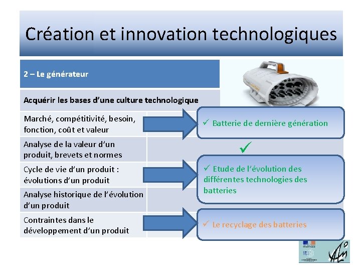 Création et innovation technologiques 2 – Le générateur Acquérir les bases d’une culture technologique