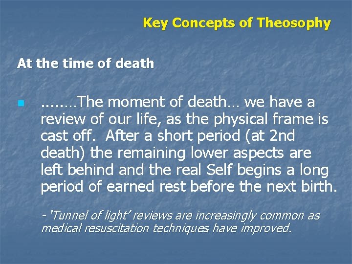 Key Concepts of Theosophy At the time of death n . . . …The