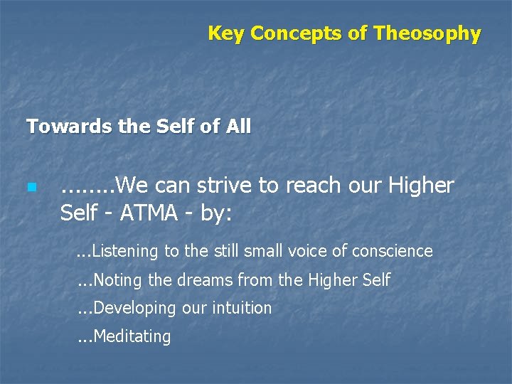 Key Concepts of Theosophy Towards the Self of All n . . . .