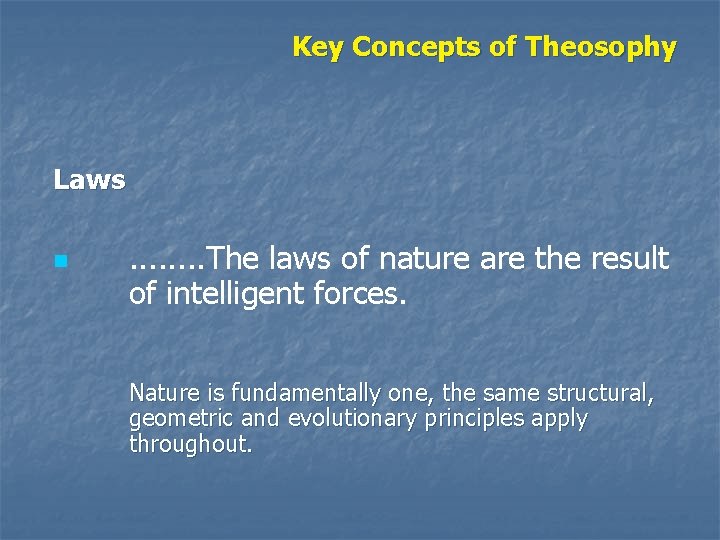 Key Concepts of Theosophy Laws n . . . . The laws of nature