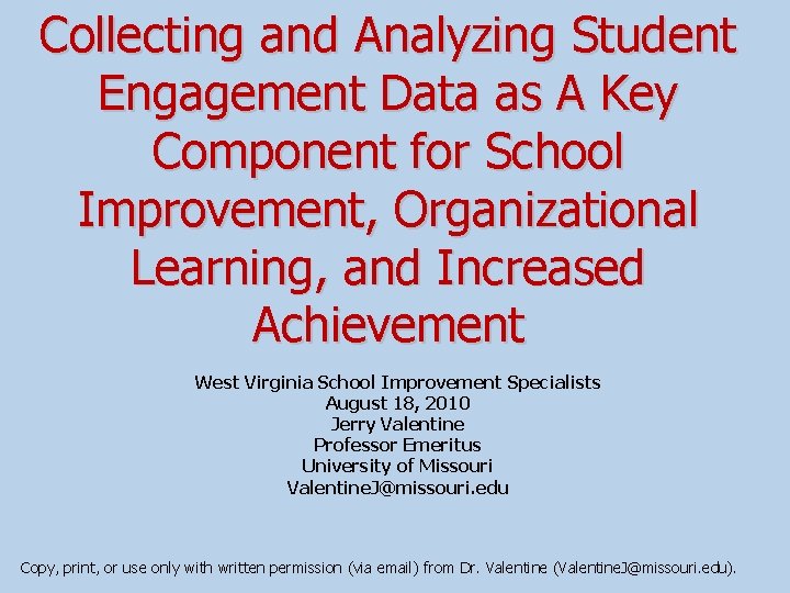 Collecting and Analyzing Student Engagement Data as A Key Component for School Improvement, Organizational