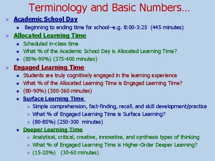 Terminology and Basic Numbers… n Academic School Day n n Allocated Learning Time n