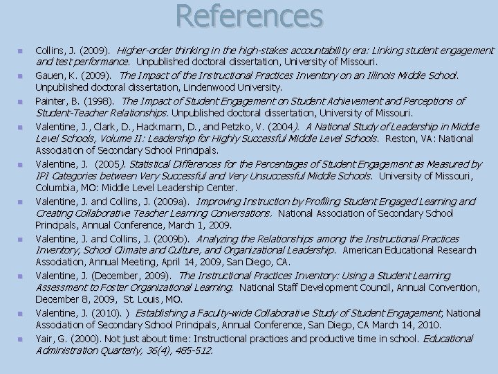 References n n n n n Collins, J. (2009). Higher-order thinking in the high-stakes