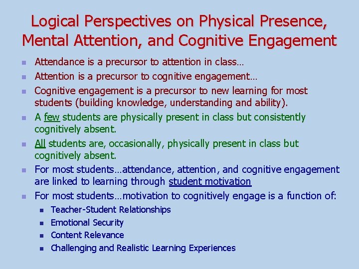 Logical Perspectives on Physical Presence, Mental Attention, and Cognitive Engagement n n n n