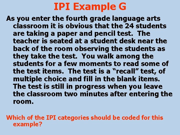 IPI Example G As you enter the fourth grade language arts classroom it is
