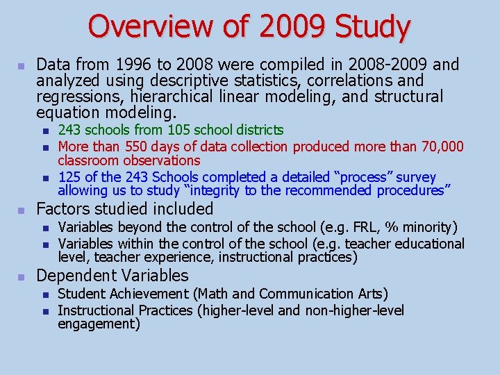 Overview of 2009 Study n Data from 1996 to 2008 were compiled in 2008