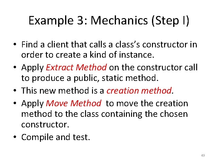 Example 3: Mechanics (Step I) • Find a client that calls a class’s constructor