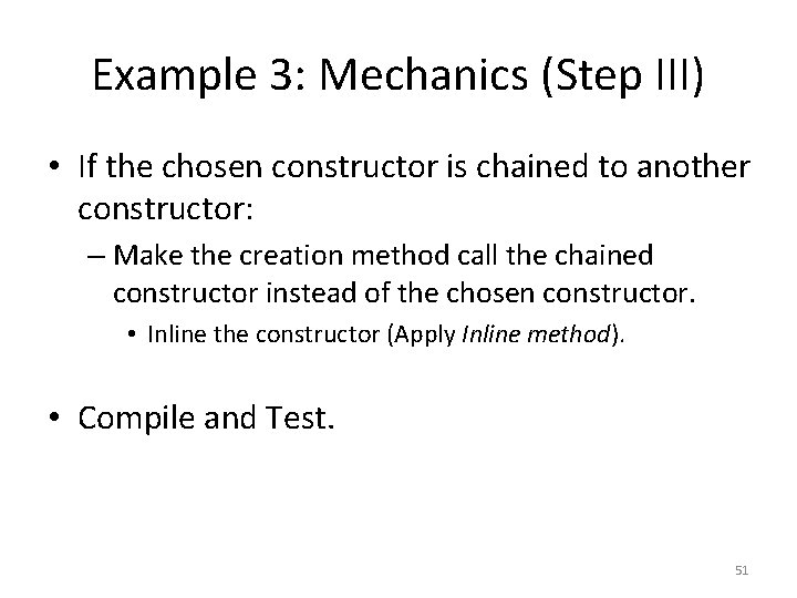 Example 3: Mechanics (Step III) • If the chosen constructor is chained to another