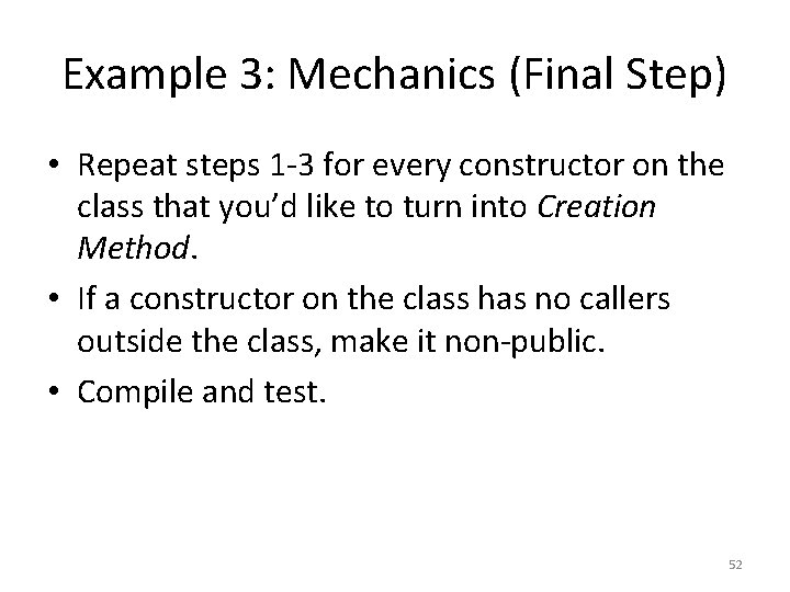 Example 3: Mechanics (Final Step) • Repeat steps 1 -3 for every constructor on