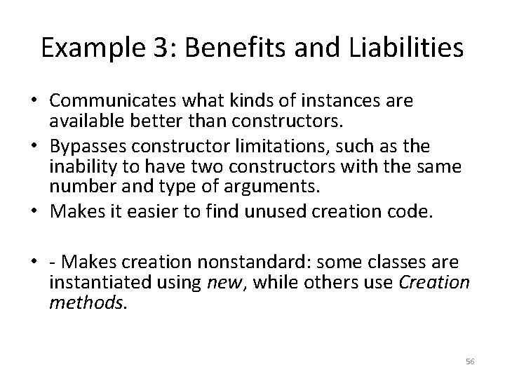 Example 3: Benefits and Liabilities • Communicates what kinds of instances are available better