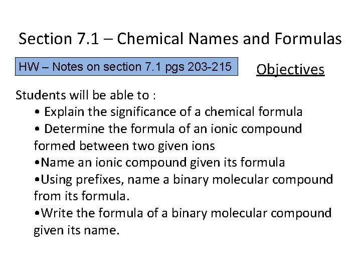 Section 7. 1 – Chemical Names and Formulas HW – Notes on section 7.