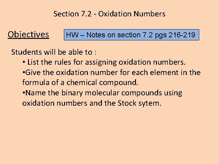 Section 7. 2 - Oxidation Numbers Objectives HW – Notes on section 7. 2