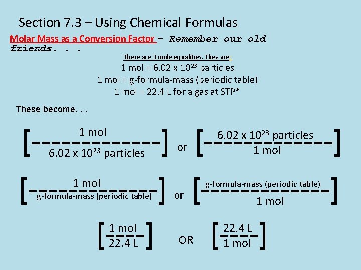Section 7. 3 – Using Chemical Formulas Molar Mass as a Conversion Factor –
