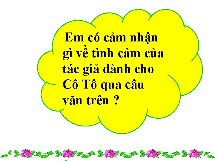 Tác giả Nguyễn Tuân viết : “Trèo lên nóc đồn nhìn ra bao la