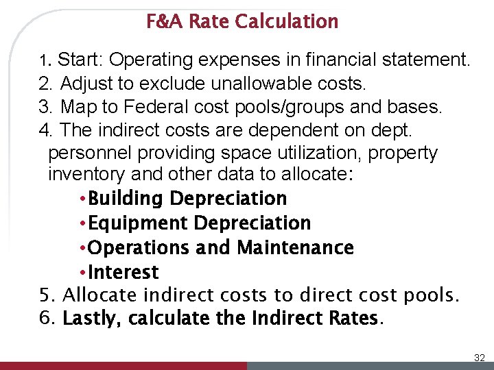 F&A Rate Calculation 1. Start: Operating expenses in financial statement. 2. Adjust to exclude