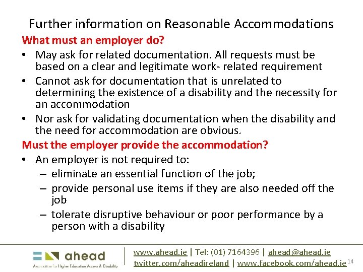 Further information on Reasonable Accommodations What must an employer do? • May ask for