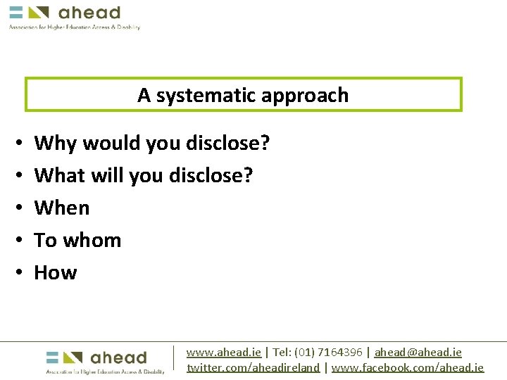 A systematic approach • • • Why would you disclose? What will you disclose?