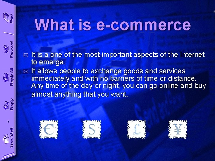 What is e-commerce * * It is a one of the most important aspects