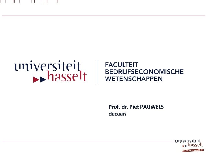 Prof. dr. Piet PAUWELS decaan 