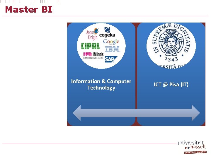 Master BI Information & Computer Technology ICT @ Pisa (IT) 