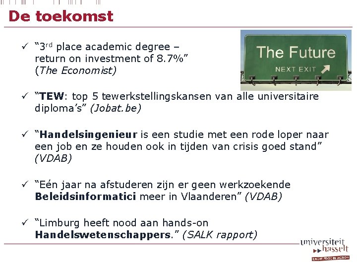 De toekomst ü “ 3 rd place academic degree – return on investment of