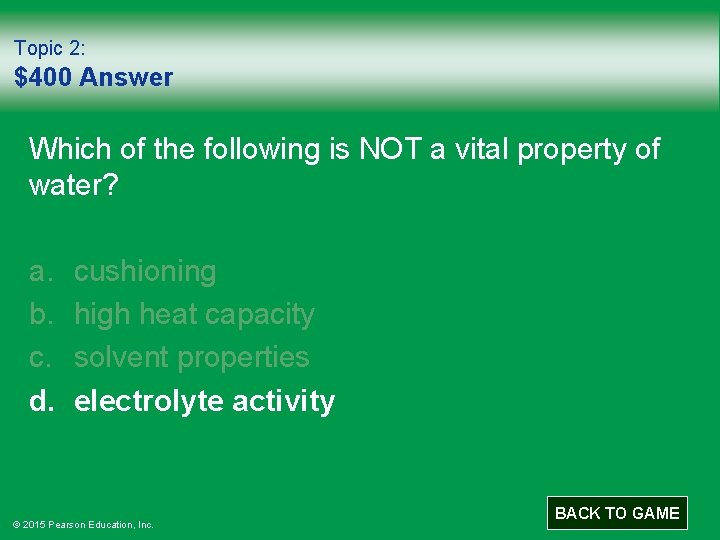 Topic 2: $400 Answer Which of the following is NOT a vital property of