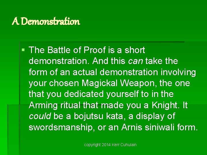 A Demonstration § The Battle of Proof is a short demonstration. And this can