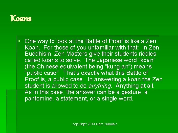 Koans § One way to look at the Battle of Proof is like a