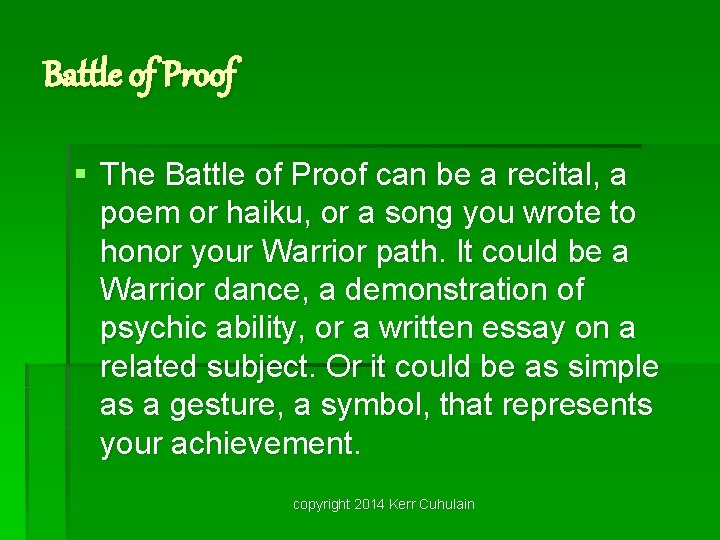 Battle of Proof § The Battle of Proof can be a recital, a poem