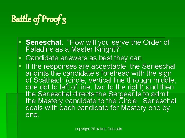 Battle of Proof 3 § Seneschal: “How will you serve the Order of Paladins