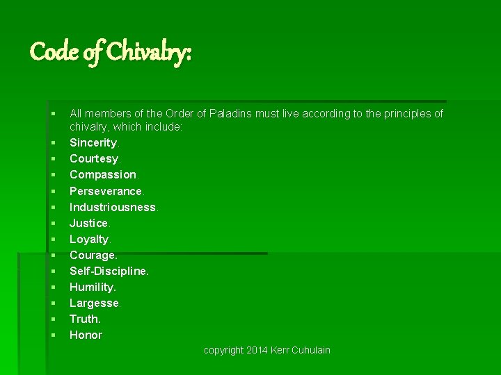 Code of Chivalry: § § § § All members of the Order of Paladins