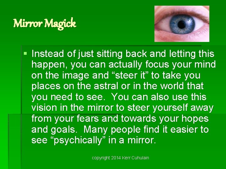 Mirror Magick § Instead of just sitting back and letting this happen, you can