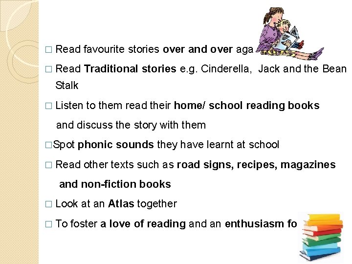 � Read favourite stories over � Read Traditional and over again stories e. g. � Read favourite stories over � Read Traditional and over again stories e. g.