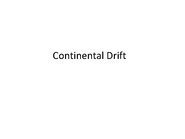 Continental Drift 