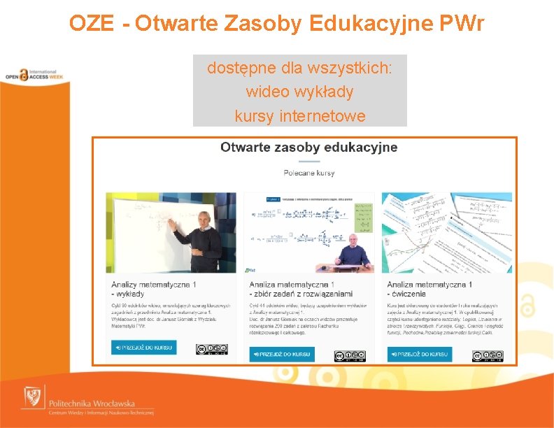 OZE - Otwarte Zasoby Edukacyjne PWr dostępne dla wszystkich: wideo wykłady kursy internetowe 